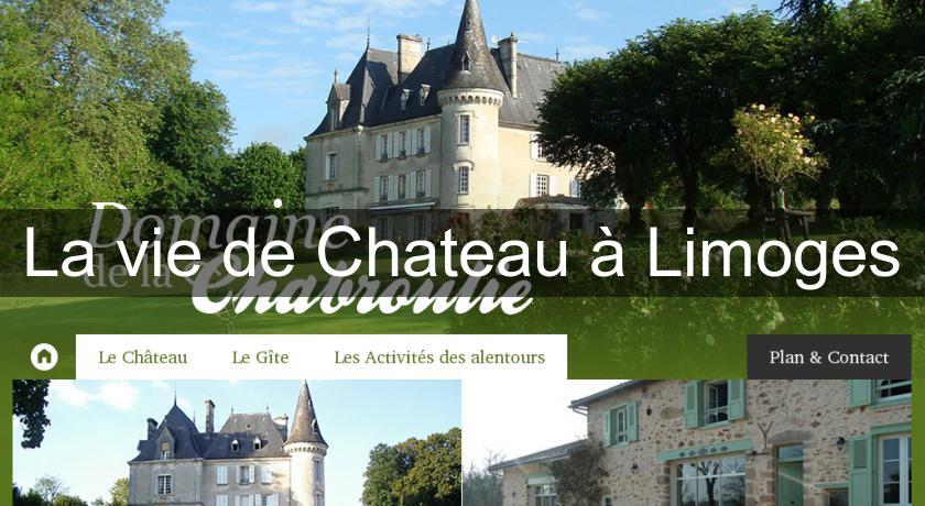 La vie de Chateau à Limoges La vie de Chateau à Limoges