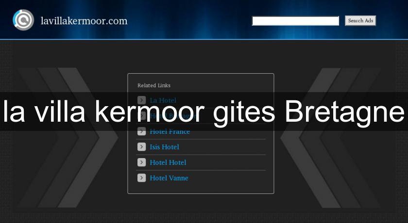 la villa kermoor gites Bretagne la villa kermoor gites Bretagne
