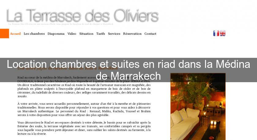 Location chambres et suites en riad dans la Médina de Marrakech Location chambres et suites en riad dans la Médina de Marrakech