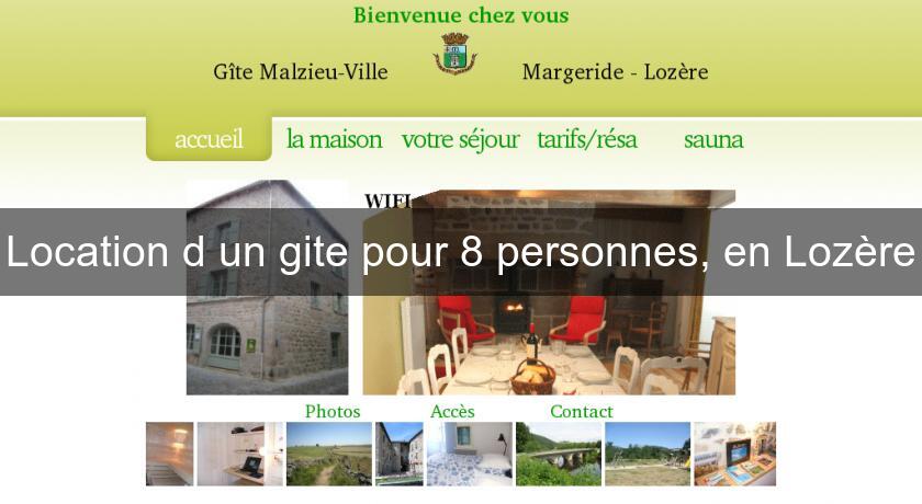 Location d'un gite pour 8 personnes, en Lozère Location d'un gite pour 8 personnes, en Lozère