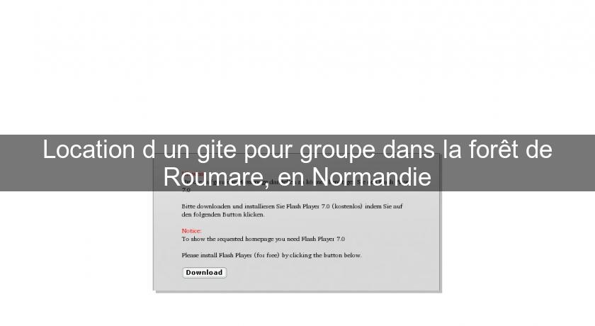 Location d'un gite pour groupe dans la forêt de Roumare, en Normandie Location d'un gite pour groupe dans la forêt de Roumare, en Normandie