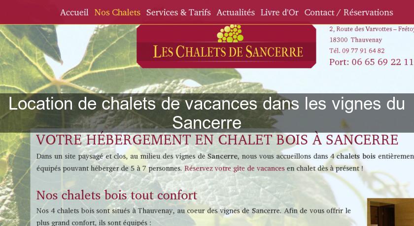 Location de chalets de vacances dans les vignes du Sancerre Location de chalets de vacances dans les vignes du Sancerre
