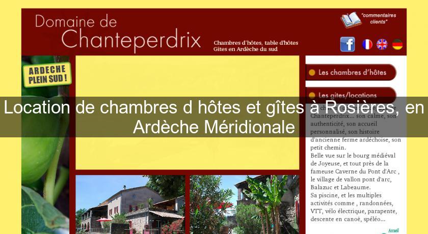 Location de chambres d'hôtes et gîtes à Rosières, en Ardèche Méridionale Location de chambres d'hôtes et gîtes à Rosières, en Ardèche Méridionale