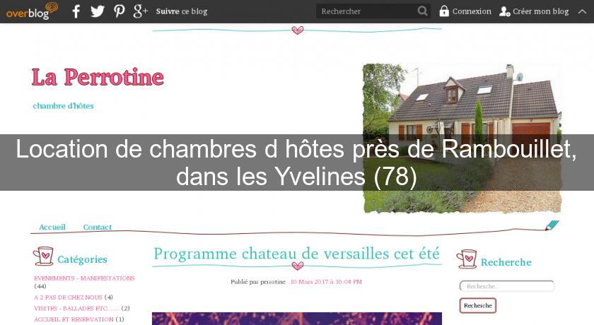 Location de chambres d'hôtes près de Rambouillet, dans les Yvelines (78) Location de chambres d'hôtes près de Rambouillet, dans les Yvelines (78)