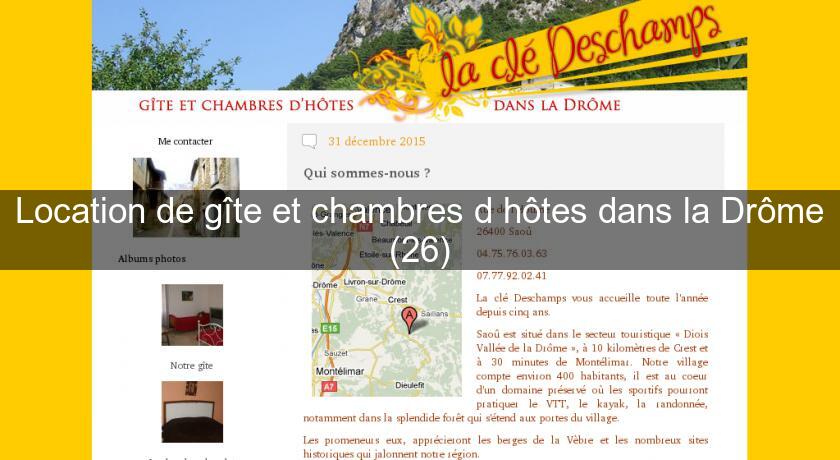 Location de gîte et chambres d'hôtes dans la Drôme (26) Location de gîte et chambres d'hôtes dans la Drôme (26)