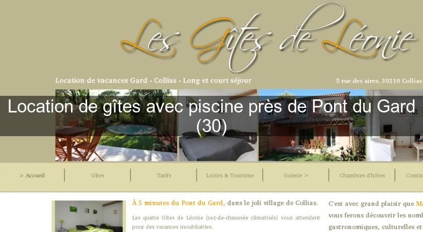 Location de gîtes avec piscine près de Pont du Gard (30) Location de gîtes avec piscine près de Pont du Gard (30)