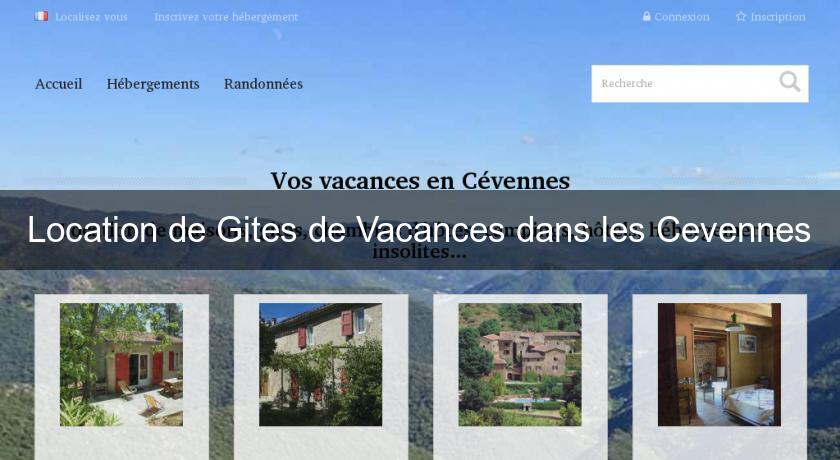 Location de Gites de Vacances dans les Cevennes Location de Gites de Vacances dans les Cevennes
