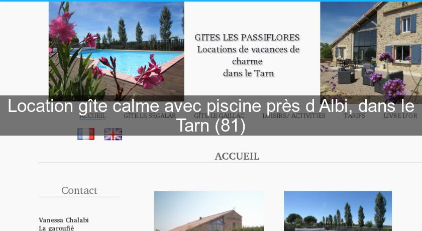 Location gîte calme avec piscine près d'Albi, dans le Tarn (81) Location gîte calme avec piscine près d'Albi, dans le Tarn (81)