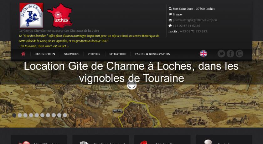 Location Gite de Charme à Loches, dans les vignobles de Touraine Location Gite de Charme à Loches, dans les vignobles de Touraine