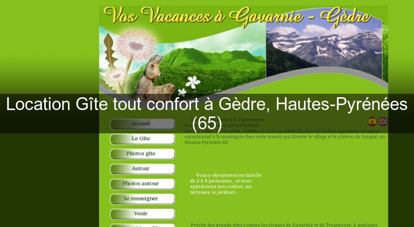 Location Gîte tout confort à Gèdre, Hautes-Pyrénées (65) Location Gîte tout confort à Gèdre, Hautes-Pyrénées (65)