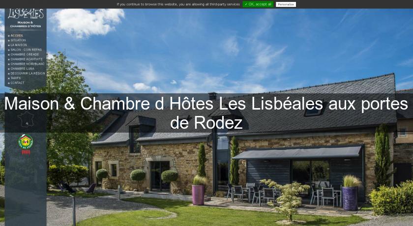 Maison & Chambre d'Hôtes Les Lisbéales aux portes de Rodez Maison & Chambre d'Hôtes Les Lisbéales aux portes de Rodez