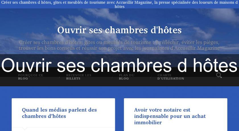 Ouvrir ses chambres d'hôtes Ouvrir ses chambres d'hôtes