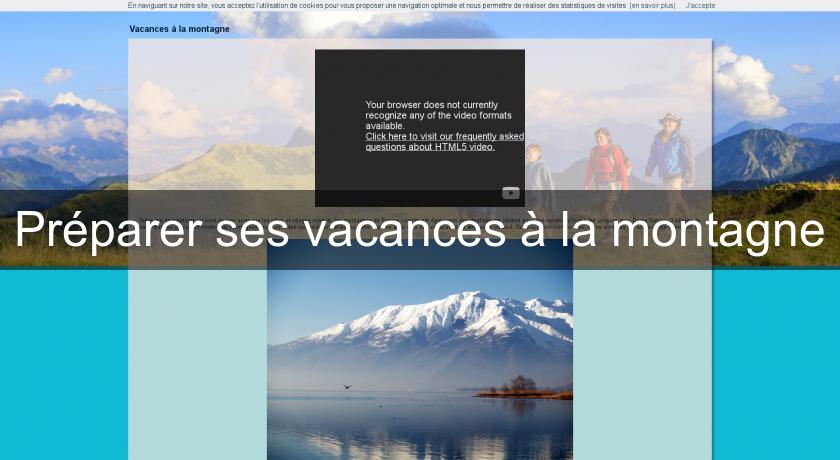 Préparer ses vacances à la montagne Préparer ses vacances à la montagne