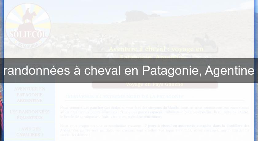 randonnées à cheval en Patagonie, Agentine randonnées à cheval en Patagonie, Agentine