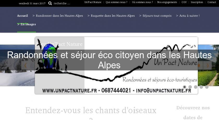 Randonnées et séjour éco citoyen dans les Hautes Alpes Randonnées et séjour éco citoyen dans les Hautes Alpes