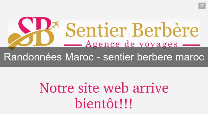Randonnées Maroc - sentier berbere maroc Randonnées Maroc - sentier berbere maroc