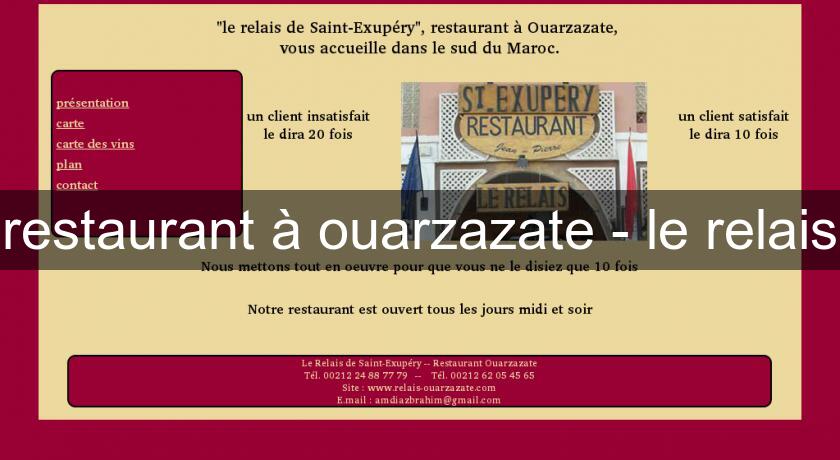 restaurant à ouarzazate - le relais restaurant à ouarzazate - le relais