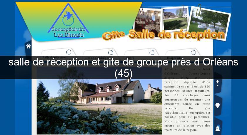 salle de réception et gite de groupe près d'Orléans (45) salle de réception et gite de groupe près d'Orléans (45)