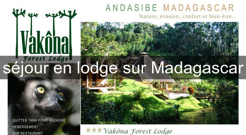 séjour en lodge sur Madagascar séjour en lodge sur Madagascar