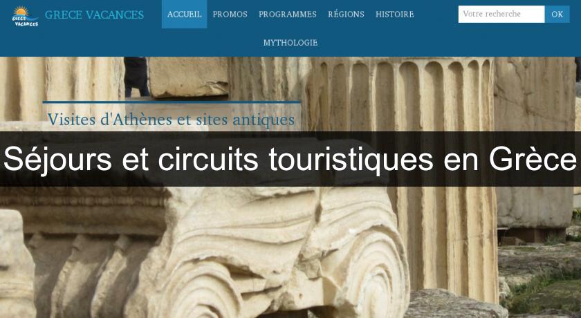 Séjours et circuits touristiques en Grèce Séjours et circuits touristiques en Grèce
