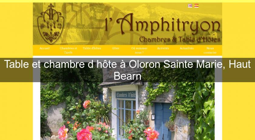 Table et chambre d'hôte à Oloron Sainte Marie, Haut Bearn Table et chambre d'hôte à Oloron Sainte Marie, Haut Bearn