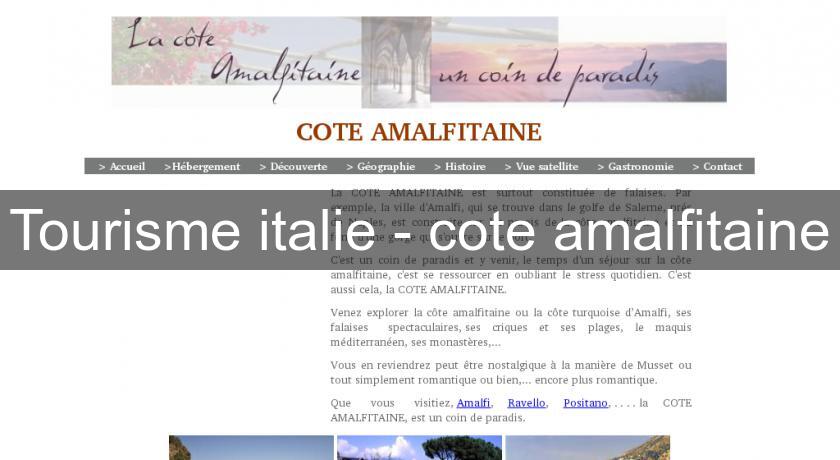 Tourisme italie - cote amalfitaine Tourisme italie - cote amalfitaine