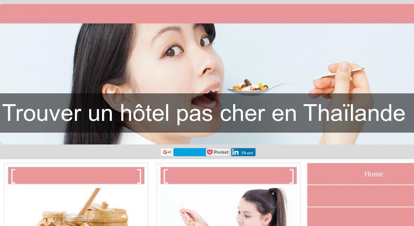 Trouver un hôtel pas cher en Thaïlande Trouver un hôtel pas cher en Thaïlande