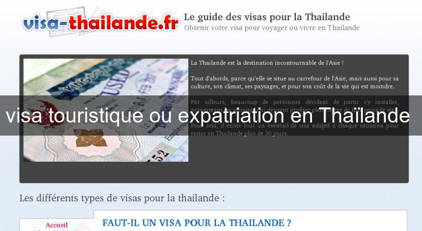 visa touristique ou expatriation en Thaïlande visa touristique ou expatriation en Thaïlande