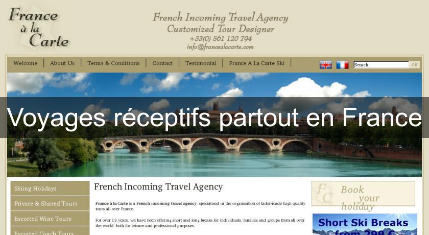 Voyages réceptifs partout en France Voyages réceptifs partout en France
