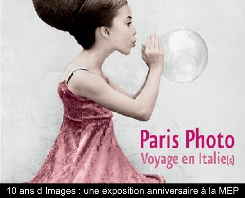 10 ans d'Images : une exposition anniversaire à la MEP