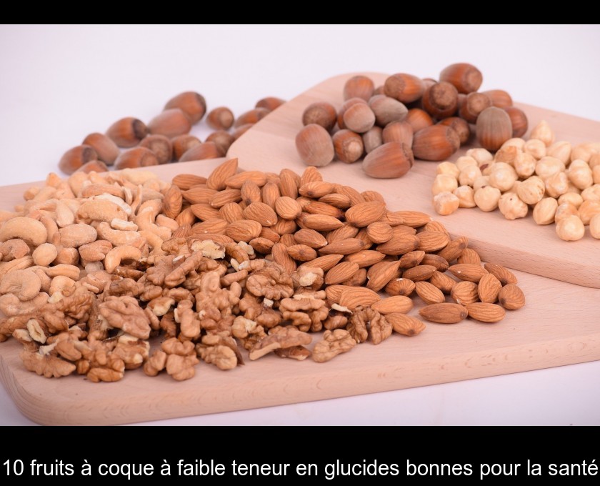 10 fruits à coque à faible teneur en glucides bonnes pour la santé 10 fruits à coque à faible teneur en glucides bonnes pour la santé