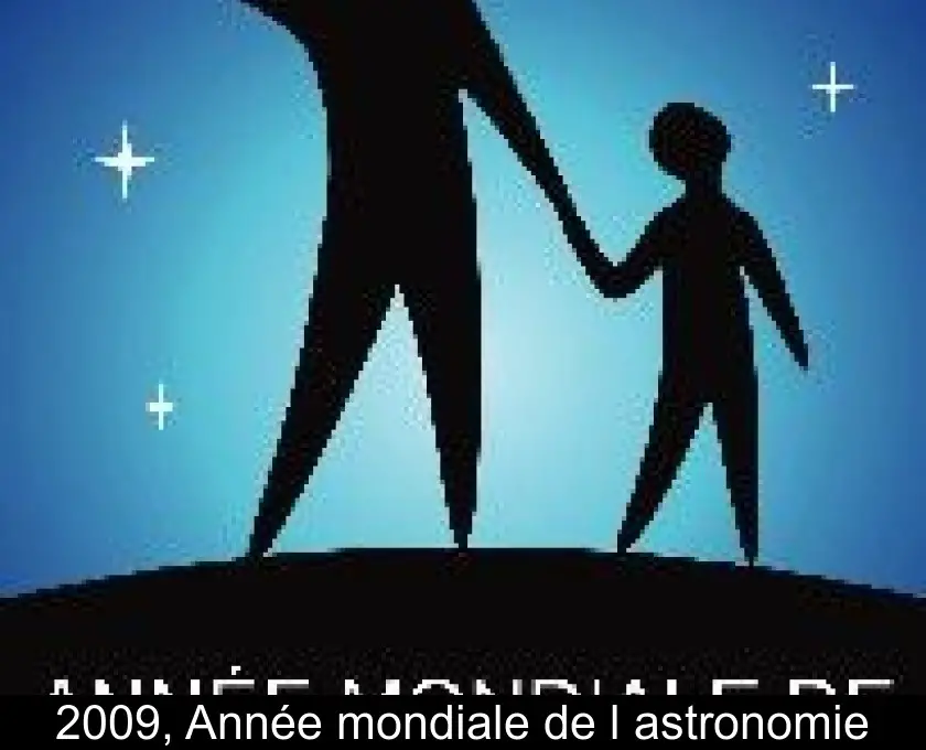 2009, Année mondiale de l'astronomie