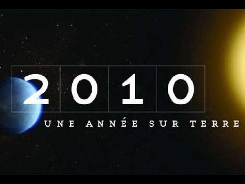 2010, une année sur la Terre : une rétrospective émouvante 2010, une année sur la Terre : une rétrospective émouvante