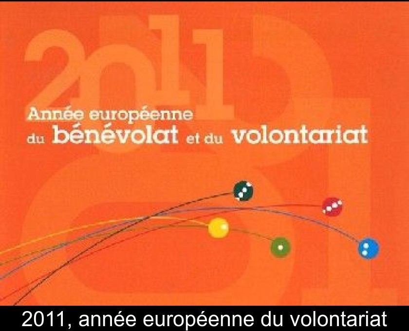 2011, année européenne du volontariat 2011, année européenne du volontariat