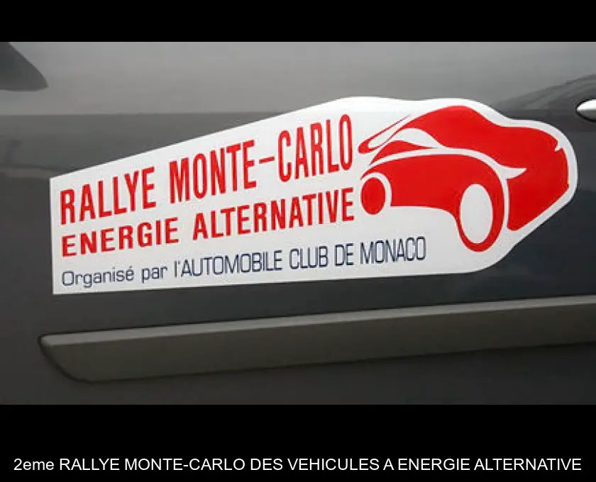 2eme RALLYE MONTE-CARLO DES VEHICULES A ENERGIE ALTERNATIVE