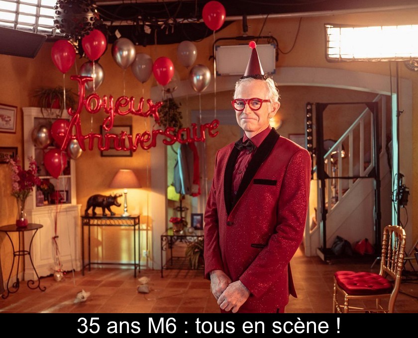 35 ans M6 : tous en scène !