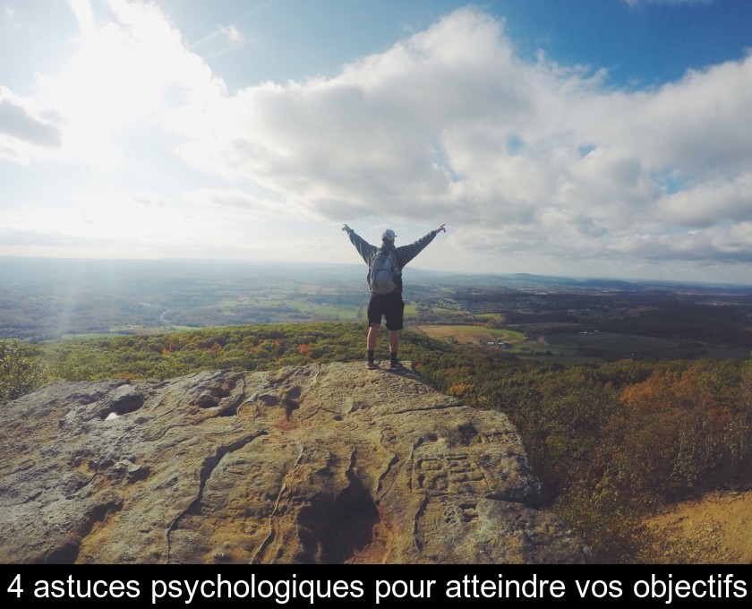 4 astuces psychologiques pour atteindre vos objectifs 4 astuces psychologiques pour atteindre vos objectifs