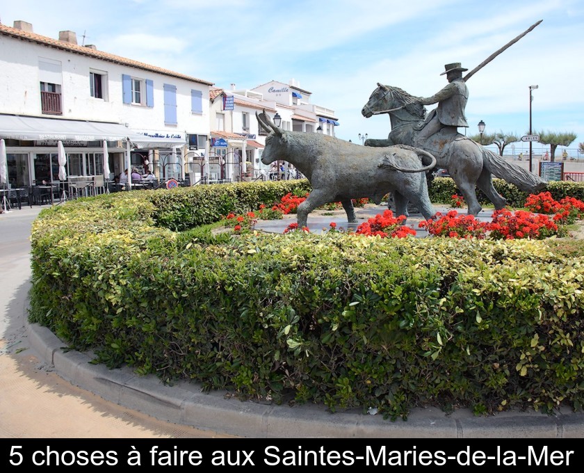 5 choses à faire aux Saintes-Maries-de-la-Mer