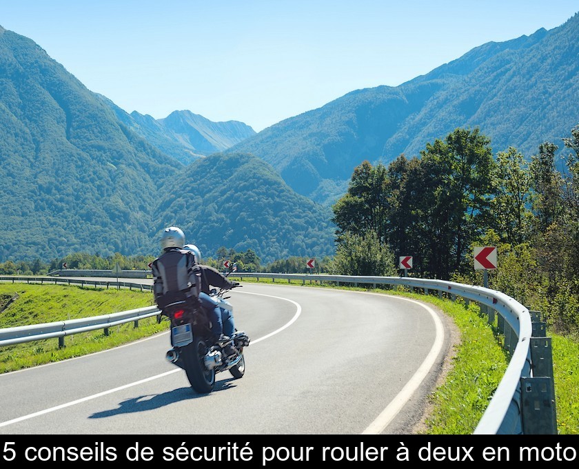 5 conseils de sécurité pour rouler à deux en moto 5 conseils de sécurité pour rouler à deux en moto