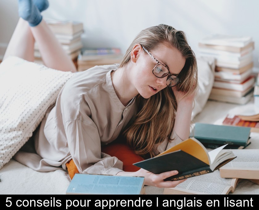 5 conseils pour apprendre l'anglais en lisant