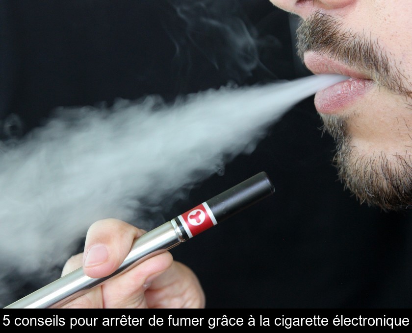 5 conseils pour arrêter de fumer grâce à la cigarette électronique 5 conseils pour arrêter de fumer grâce à la cigarette électronique