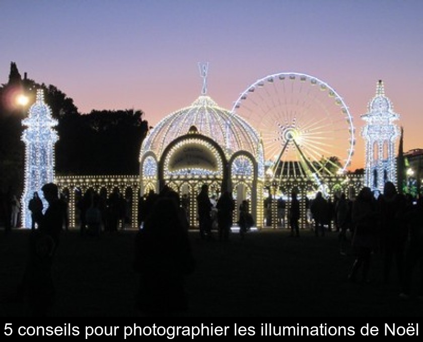 5 conseils pour photographier les illuminations de Noël 5 conseils pour photographier les illuminations de Noël