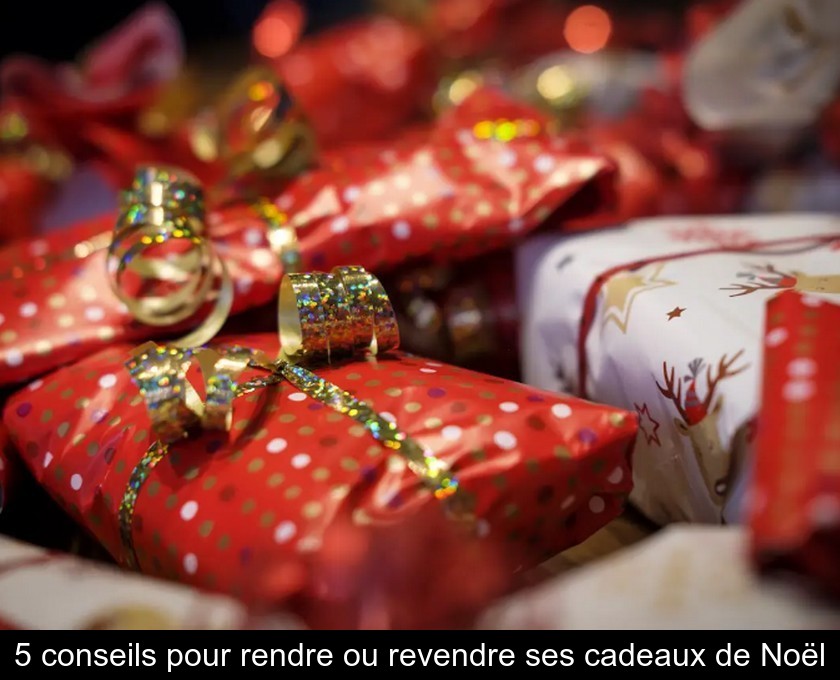 5 conseils pour rendre ou revendre ses cadeaux de Noël