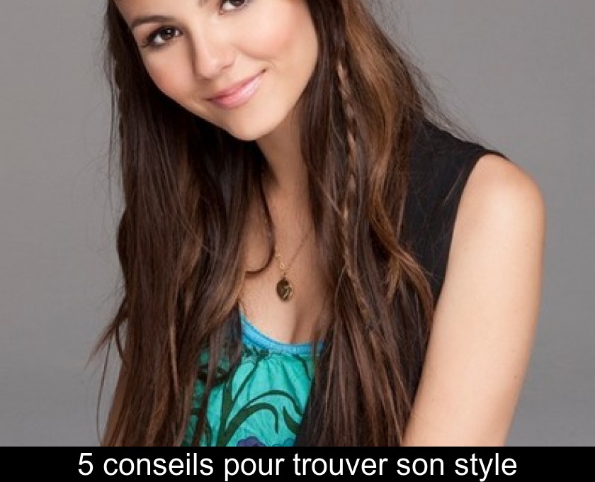 5 conseils pour trouver son style 5 conseils pour trouver son style