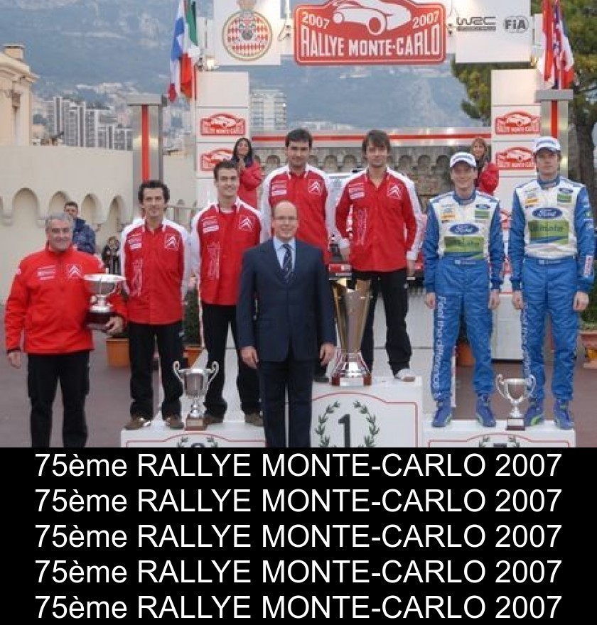 75ème RALLYE MONTE-CARLO 2007 75ème RALLYE MONTE-CARLO 2007