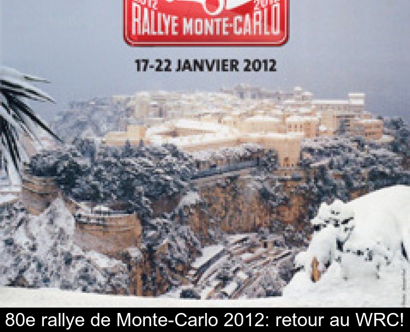 80e rallye de Monte-Carlo 2012: retour au WRC! 80e rallye de Monte-Carlo 2012: retour au WRC!