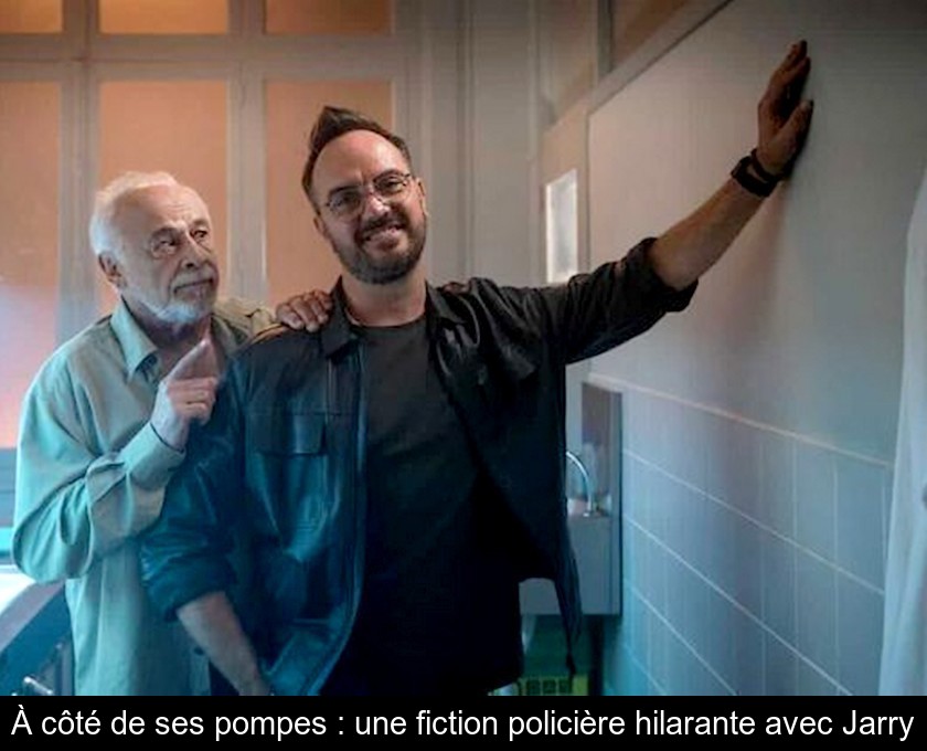 À côté de ses pompes : une fiction policière hilarante avec Jarry