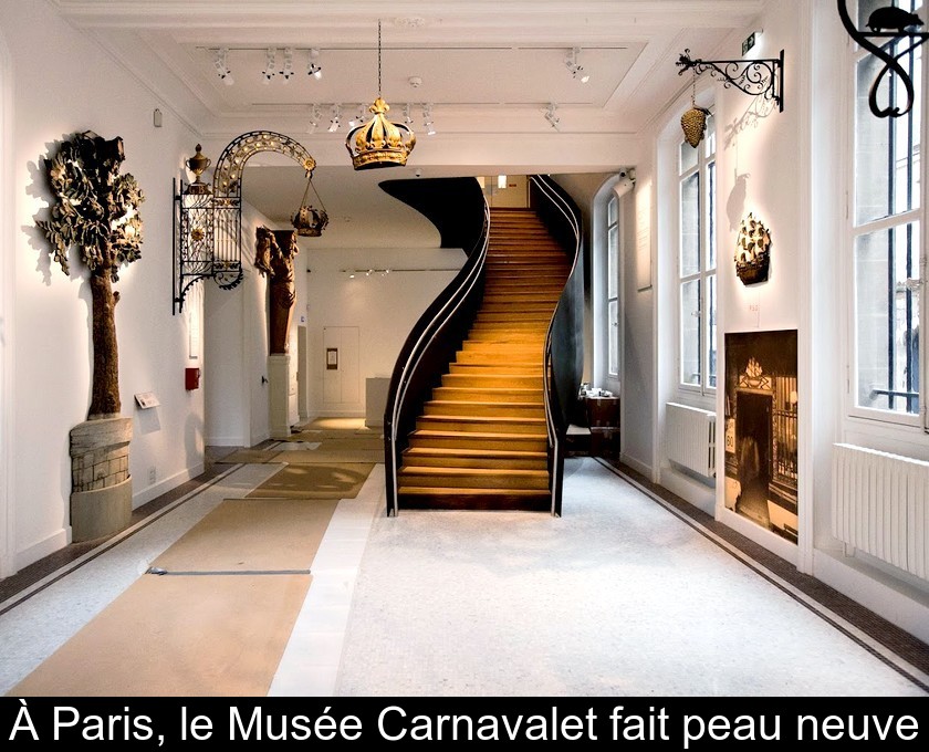 À Paris, le Musée Carnavalet fait peau neuve