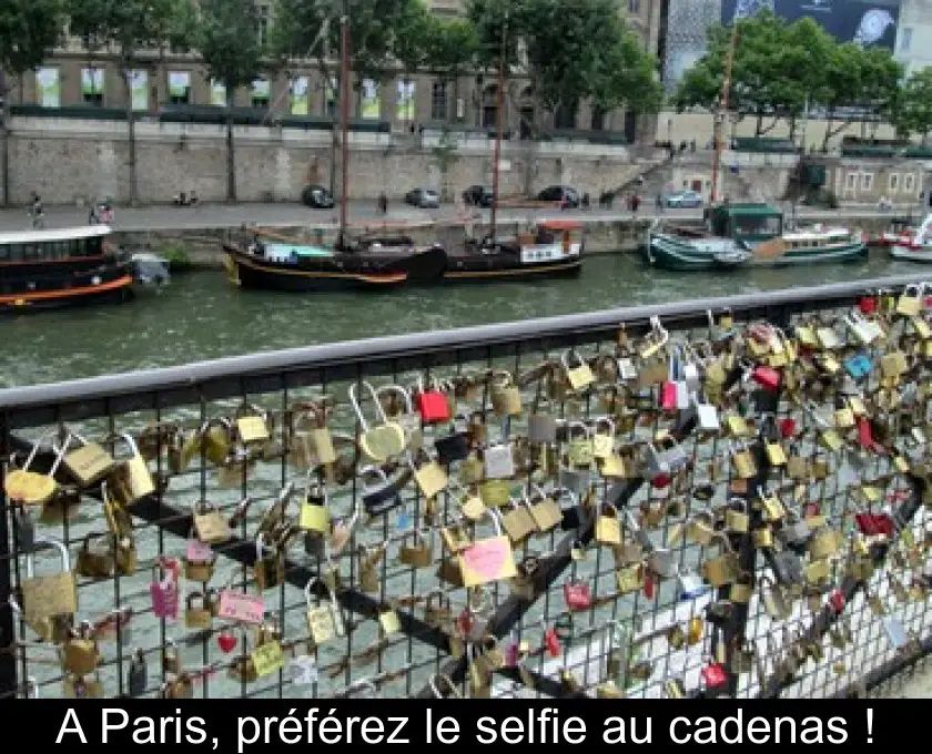 A Paris, préférez le selfie au cadenas !