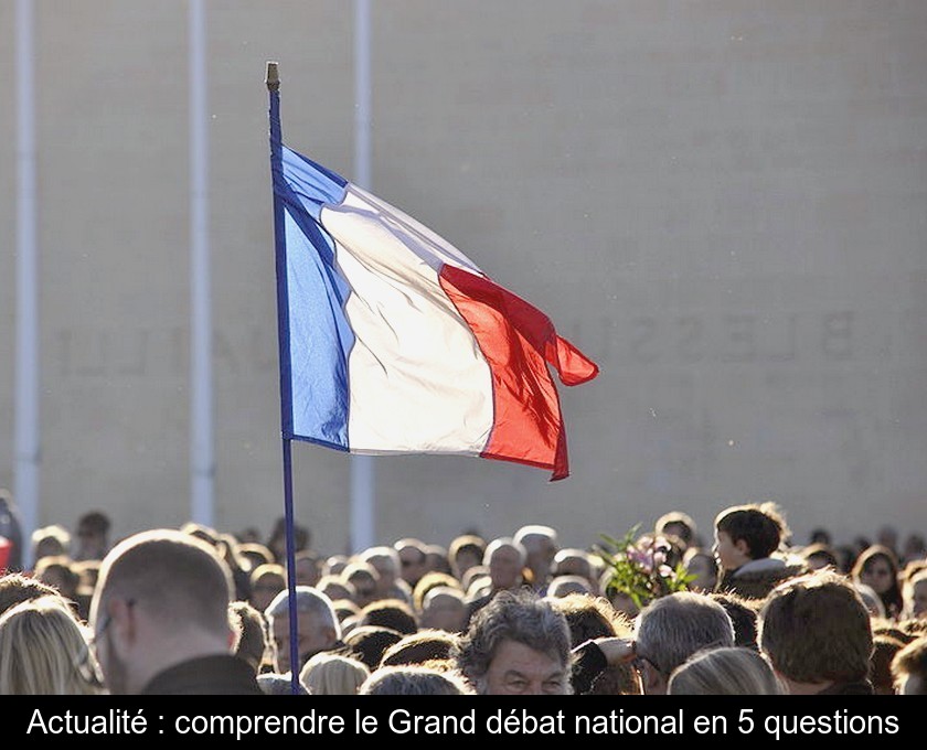 Actualité : comprendre le Grand débat national en 5 questions